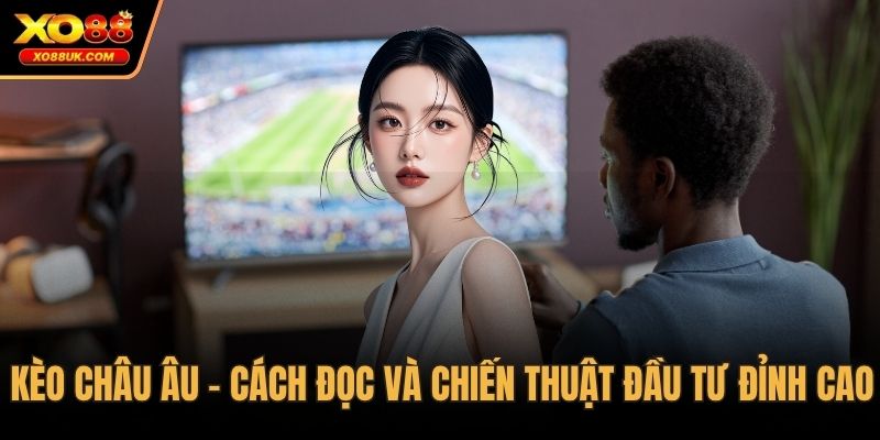 Kèo châu Âu