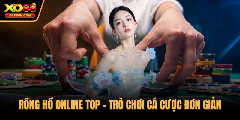 Rồng Hổ online top